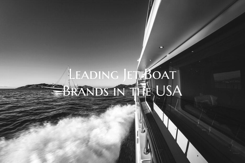 Leading Jet Boat Brands in t...