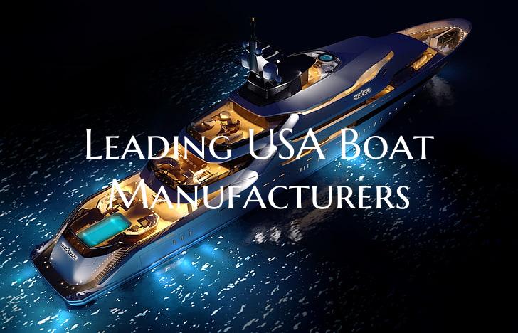 Leading USA Boat Manufacture...