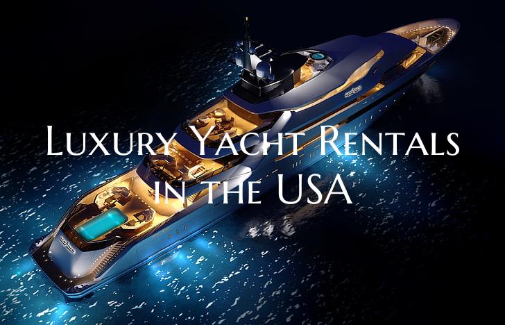 Luxury Yacht Rentals in the ...